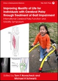 Improving Quality of Life for Individuals with Cerebral Palsy through Treatment of Gait Impairment. International Cerebral Palsy Function and Mobility. Edition No. 1- Product Image