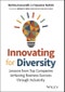 Innovating for Diversity. Lessons from Top Companies Achieving Business Success through Inclusivity. Edition No. 1 - Product Thumbnail Image