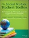The Social Studies Teacher's Toolbox. Hundreds of Practical Ideas to Support Your Students. Edition No. 1. The Teacher's Toolbox Series - Product Thumbnail Image