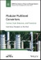 Modular Multilevel Converters. Control, Fault Detection, and Protection. Edition No. 1. IEEE Press Series on Power and Energy Systems - Product Thumbnail Image