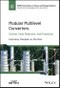 Modular Multilevel Converters. Control, Fault Detection, and Protection. Edition No. 1. IEEE Press Series on Power and Energy Systems - Product Image