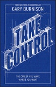Take Control. The Career You Want, Where You Want. Edition No. 1- Product Image