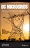 DC Microgrids. Advances, Challenges, and Applications. Edition No. 1 - Product Thumbnail Image