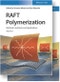 RAFT Polymerization, 2 Volume Set. Methods, Synthesis, and Applications. Edition No. 1 - Product Thumbnail Image
