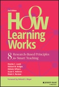 How Learning Works. Eight Research-Based Principles for Smart Teaching. Edition No. 2- Product Image