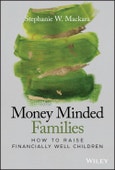 Money Minded Families. How to Raise Financially Well Children. Edition No. 1- Product Image
