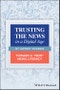 Trusting the News in a Digital Age. Toward a "New" News Literacy. Edition No. 1 - Product Thumbnail Image