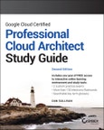Google Cloud Certified Professional Cloud Architect Study Guide. Edition No. 2. Sybex Study Guide- Product Image