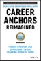 Career Anchors Reimagined. Finding Direction and Opportunity in the Changing World of Work. Edition No. 5. Jossey-Bass Leadership Series - Product Thumbnail Image