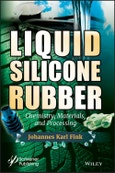 Liquid Silicone Rubber. Chemistry, Materials, and Processing. Edition No. 1- Product Image