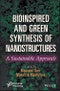 Bioinspired and Green Synthesis of Nanostructures. A Sustainable Approach. Edition No. 1 - Product Thumbnail Image