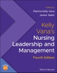 Kelly Vana's Nursing Leadership and Management. Edition No. 4- Product Image