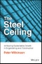 The Steel Ceiling. Achieving Sustainable Growth in Engineering and Construction. Edition No. 1 - Product Thumbnail Image