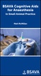 BSAVA Cognitive Aids for Anaesthesia in Small Animal Practice. Edition No. 1. BSAVA British Small Animal Veterinary Association - Product Image