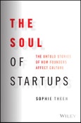 The Soul of Startups. The Untold Stories of How Founders Affect Culture. Edition No. 1- Product Image