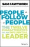 People Follow People. The Twelve Characteristics of an Influential Leader. Edition No. 1 - Product Thumbnail Image