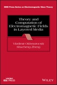 Theory and Computation of Electromagnetic Fields in Layered Media. Edition No. 1. IEEE Press Series on Electromagnetic Wave Theory- Product Image