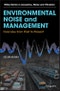 Environmental Noise and Management. Overview from Past to Present. Edition No. 1. Wiley Series in Acoustics Noise and Vibration - Product Thumbnail Image