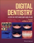 Digital Dentistry. A Step-by-Step Guide and Case Atlas. Edition No. 1- Product Image