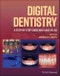 Digital Dentistry. A Step-by-Step Guide and Case Atlas. Edition No. 1 - Product Thumbnail Image