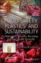 Food Safety, Plastics and Sustainability. Materials, Chemicals, Recycling and the Circular Economy. Edition No. 1 - Product Image