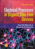Electrical Processes in Organic Thin Film Devices. From Bulk Materials to Nanoscale Architectures. Edition No. 1- Product Image