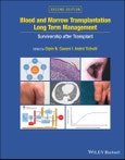 Blood and Marrow Transplantation Long Term Management. Survivorship after Transplant. Edition No. 2- Product Image