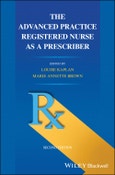 The Advanced Practice Registered Nurse as a Prescriber. Edition No. 2- Product Image