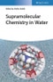 Supramolecular Chemistry in Water. Edition No. 1 - Product Thumbnail Image