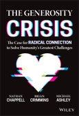 The Generosity Crisis. The Case for Radical Connection to Solve Humanity's Greatest Challenges. Edition No. 1- Product Image