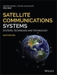 Satellite Communications Systems. Systems, Techniques and Technology. Edition No. 6- Product Image