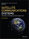 Satellite Communications Systems. Systems, Techniques and Technology. Edition No. 6 - Product Thumbnail Image