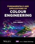 Fundamentals and Applications of Colour Engineering. Edition No. 1. Wiley Series in Display Technology- Product Image