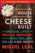 The House that Cheese Built. The Unusual Life of the Mexican Immigrant who Defined a Multibillion-Dollar Global Industry. Edition No. 1- Product Image