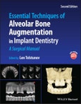 Essential Techniques of Alveolar Bone Augmentation in Implant Dentistry. A Surgical Manual. Edition No. 2- Product Image