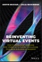 Reinventing Virtual Events. How To Turn Ghost Webinars Into Hybrid Go-To-Market Simulations That Drive Explosive Attendance. Edition No. 1 - Product Thumbnail Image