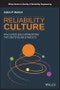 Reliability Culture. How Leaders Build Organizations that Create Reliable Products. Edition No. 1. Quality and Reliability Engineering Series - Product Image