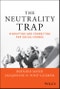 The Neutrality Trap. Disrupting and Connecting for Social Change. Edition No. 1 - Product Thumbnail Image