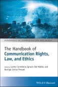 The Handbook of Communication Rights, Law, and Ethics. Edition No. 1. Handbooks in Communication and Media- Product Image