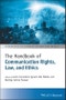 The Handbook of Communication Rights, Law, and Ethics. Edition No. 1. Handbooks in Communication and Media - Product Image
