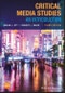 Critical Media Studies. An Introduction. Edition No. 3 - Product Thumbnail Image