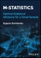 M-statistics. Optimal Statistical Inference for a Small Sample. Edition No. 1 - Product Thumbnail Image
