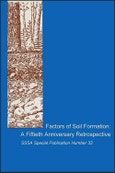 Factors of Soil Formation. A Fiftieth Anniversary Retrospective. Edition No. 1. SSSA Special Publications- Product Image