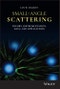 Small-Angle Scattering. Theory, Instrumentation, Data, and Applications. Edition No. 1 - Product Thumbnail Image