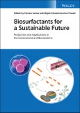 Biosurfactants for a Sustainable Future. Production and Applications in the Environment and Biomedicine. Edition No. 1- Product Image