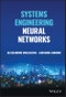 Systems Engineering Neural Networks. Edition No. 1 - Product Thumbnail Image