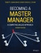 Becoming a Master Manager. A Competing Values Approach. Edition No. 7 - Product Thumbnail Image