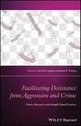 Facilitating Desistance from Aggression and Crime. Theory, Research, and Strength-Based Practices. Edition No. 1. Wiley Clinical Psychology Handbooks- Product Image