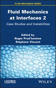 Fluid Mechanics at Interfaces 2. Case Studies and Instabilities. Edition No. 1- Product Image