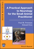 A Practical Approach to Neurology for the Small Animal Practitioner. Edition No. 1. Rapid Reference- Product Image